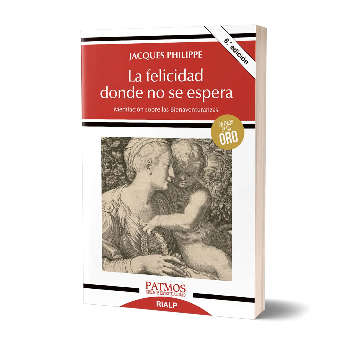 La felicidad donde no se espera – meditaciones sobre las bienaventuranzas