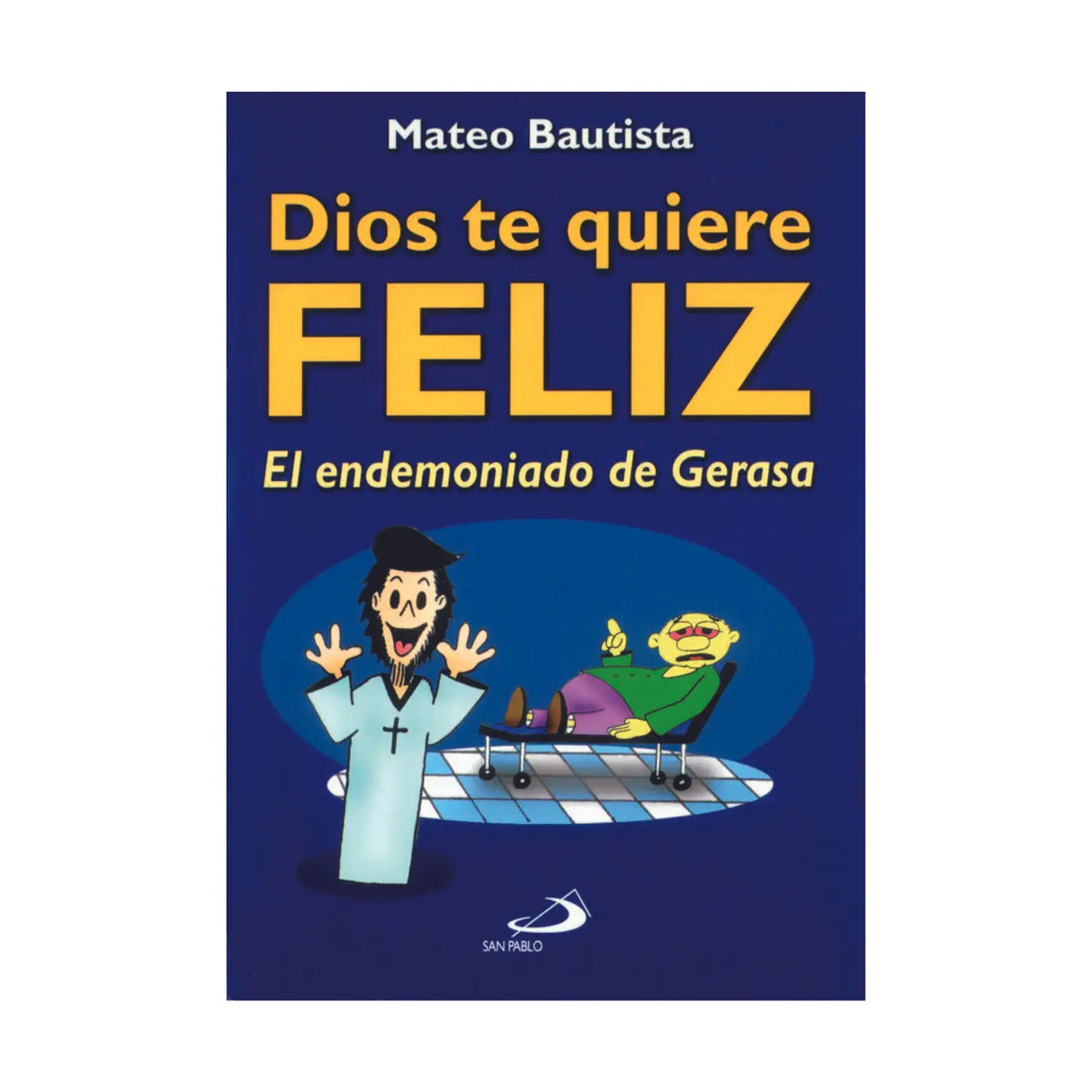 Dios te quiere feliz