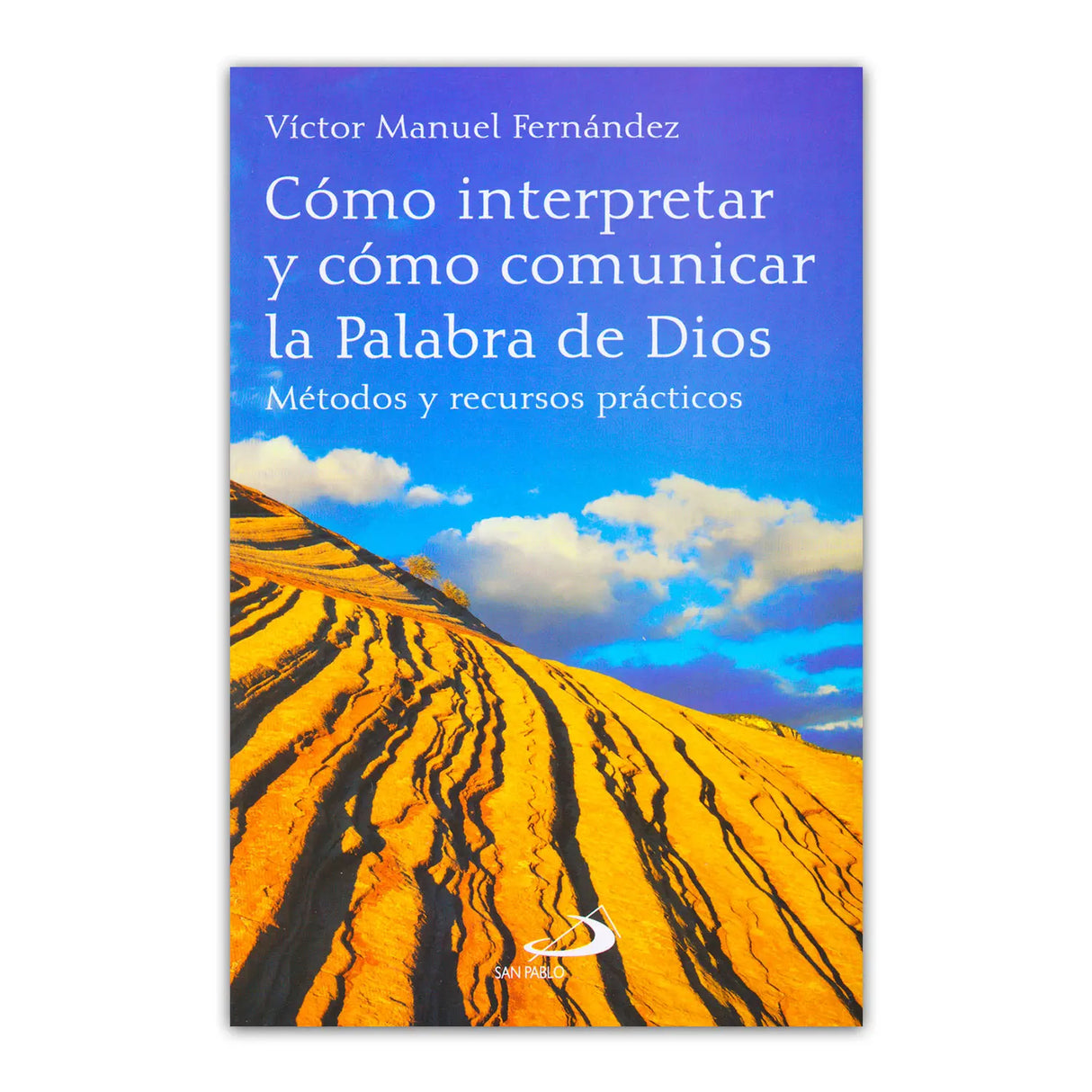 Cómo interpretar y cómo comunicar la palabra de Dios