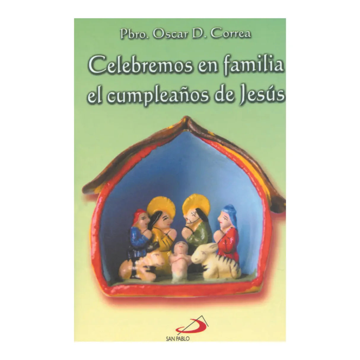 Celebremos en familia el cumpleaños de Jesús