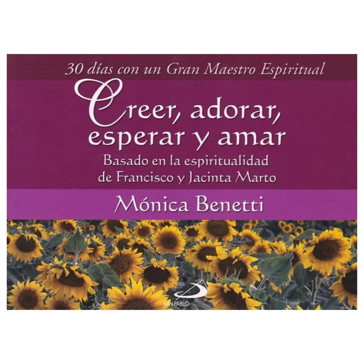 Creer, adorar, esperar y amar
