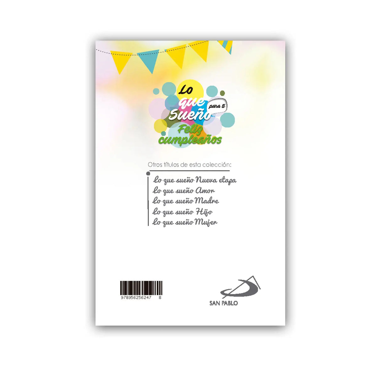 Lo que sueño para ti: feliz cumpleaños (libro tarjeta)