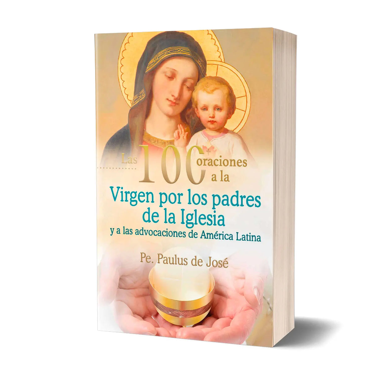 100 Oraciones a la virgen de los padres de la iglesia