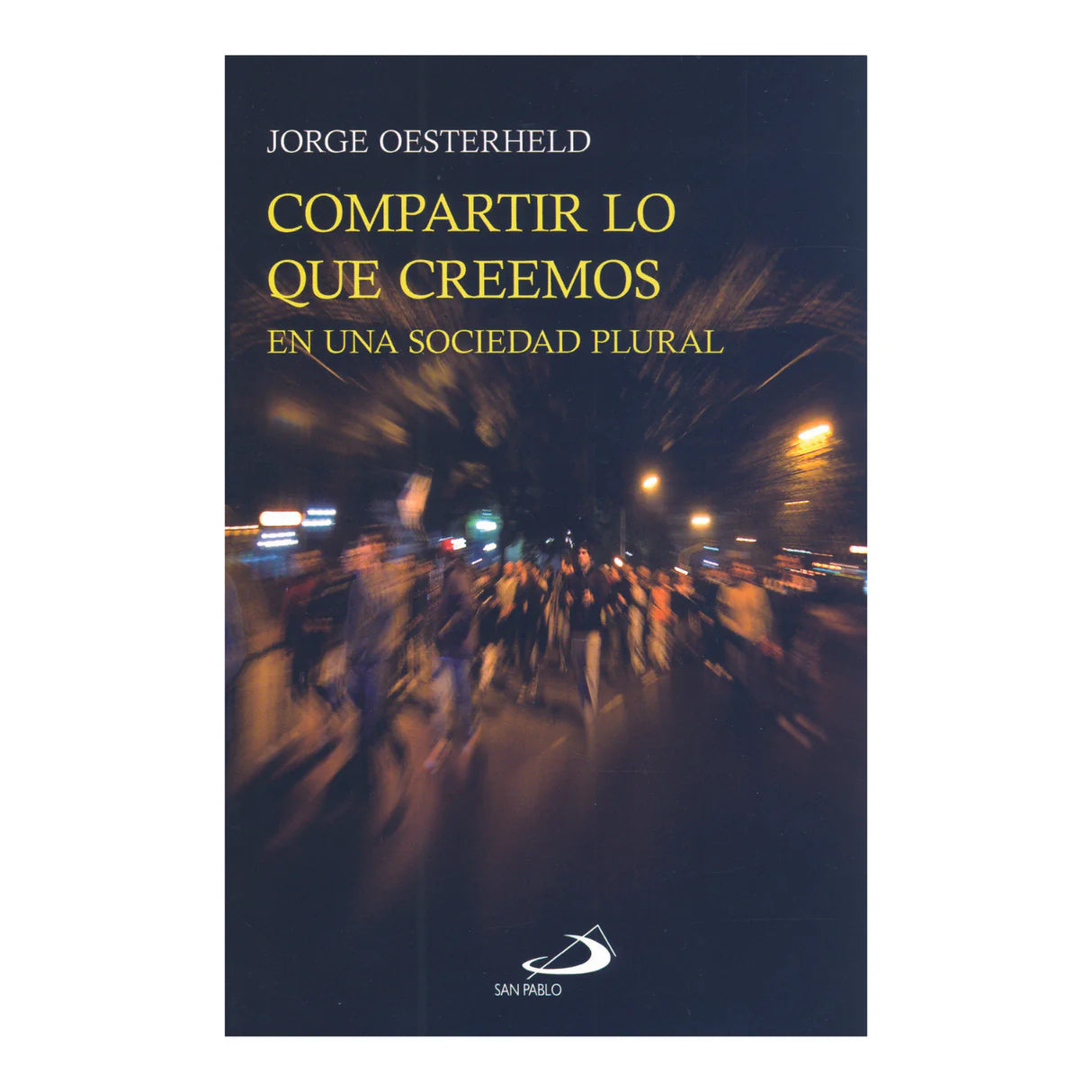 Compartir lo que creemos en una sociedad plural