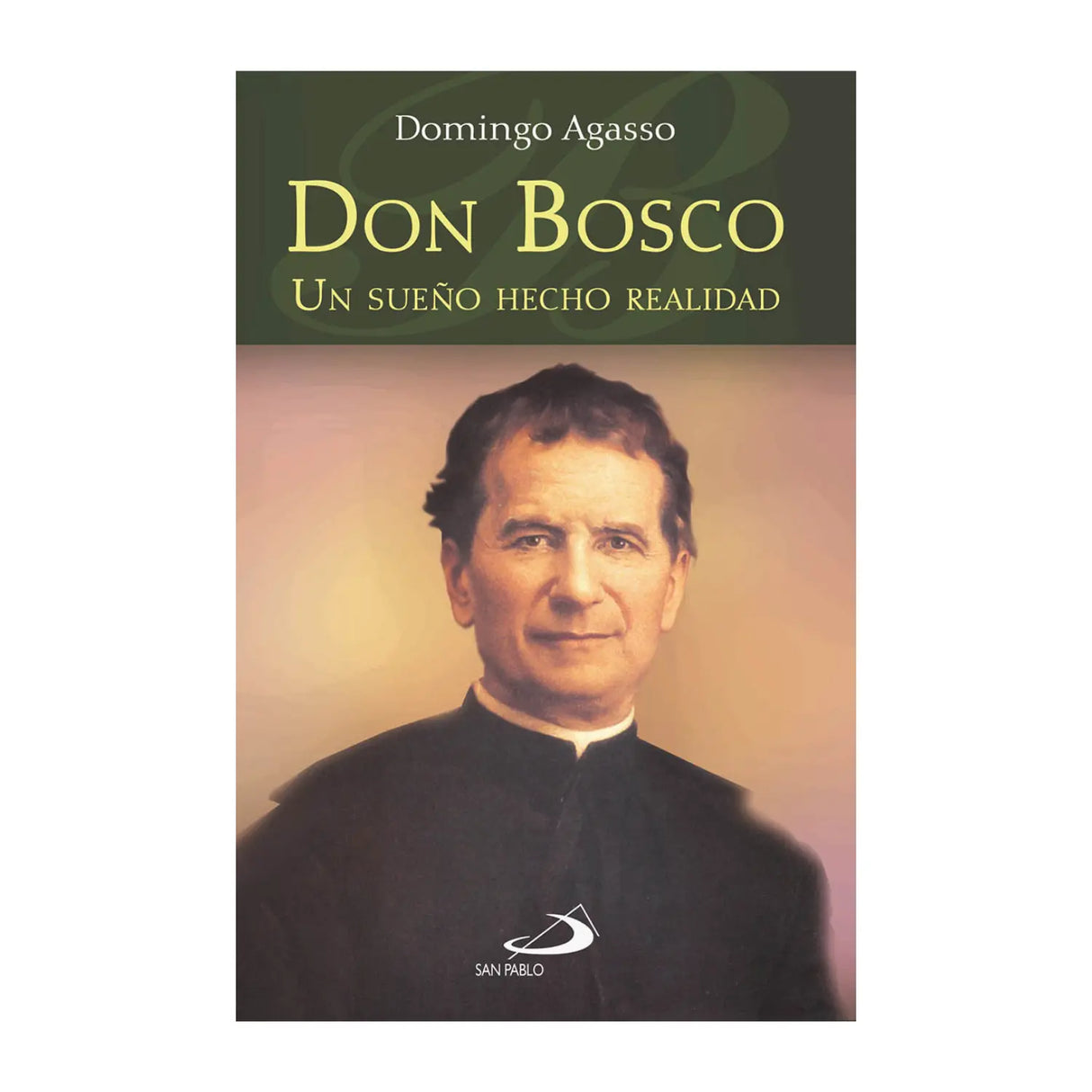 Don Bosco, un sueño hecho realidad