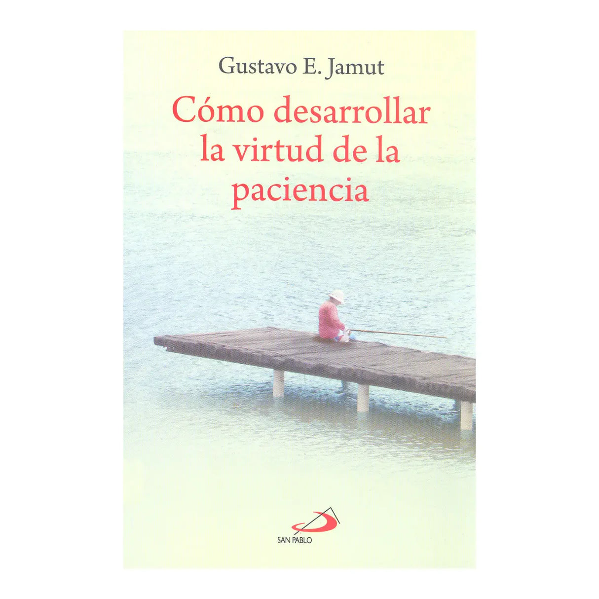 Cómo desarrollar la virtud de la paciencia