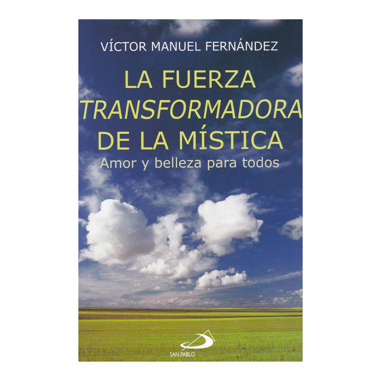 La fuerza transformadora de la Mística