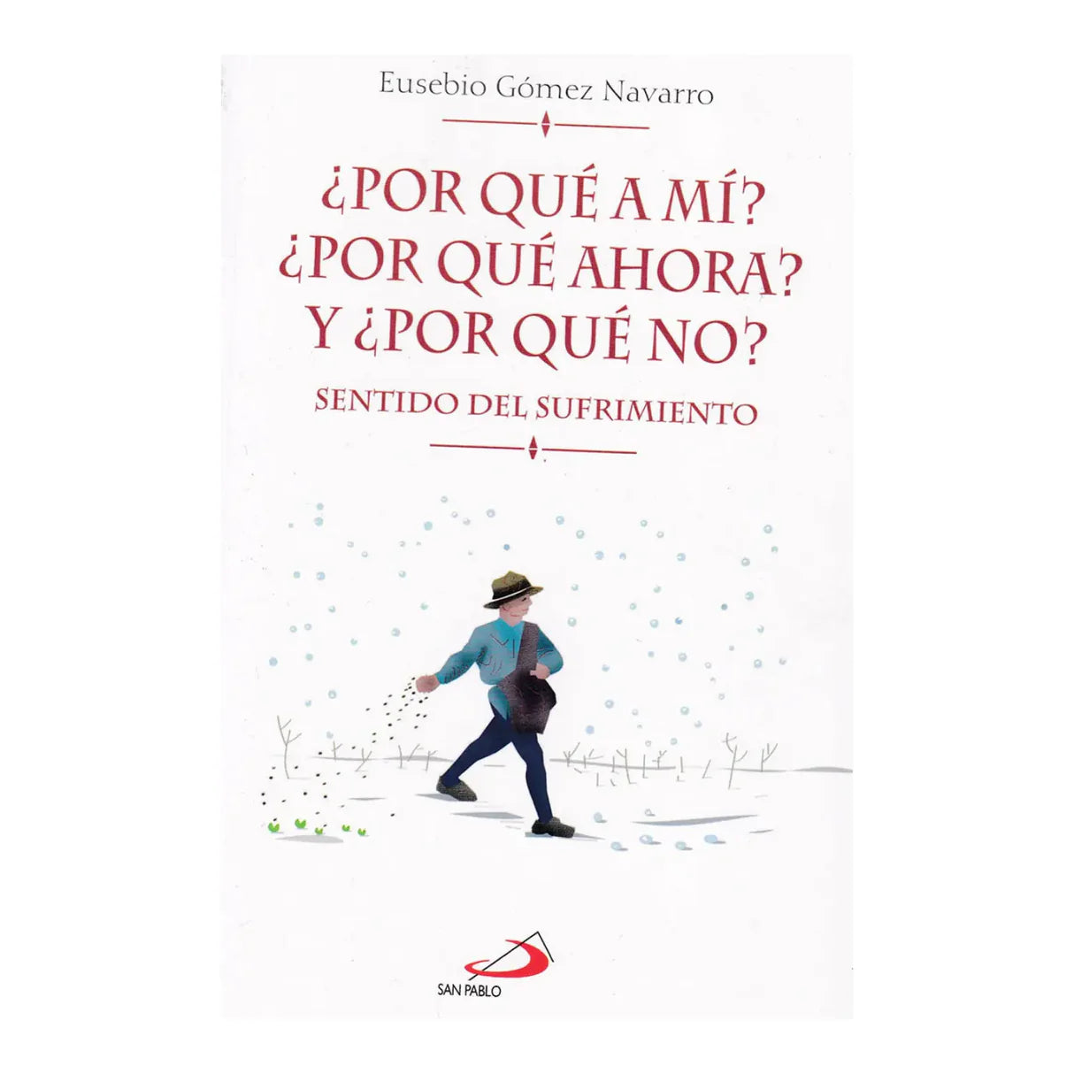 ¿Por qué a mí? ¿Por qué ahora? y ¿Por qué no?