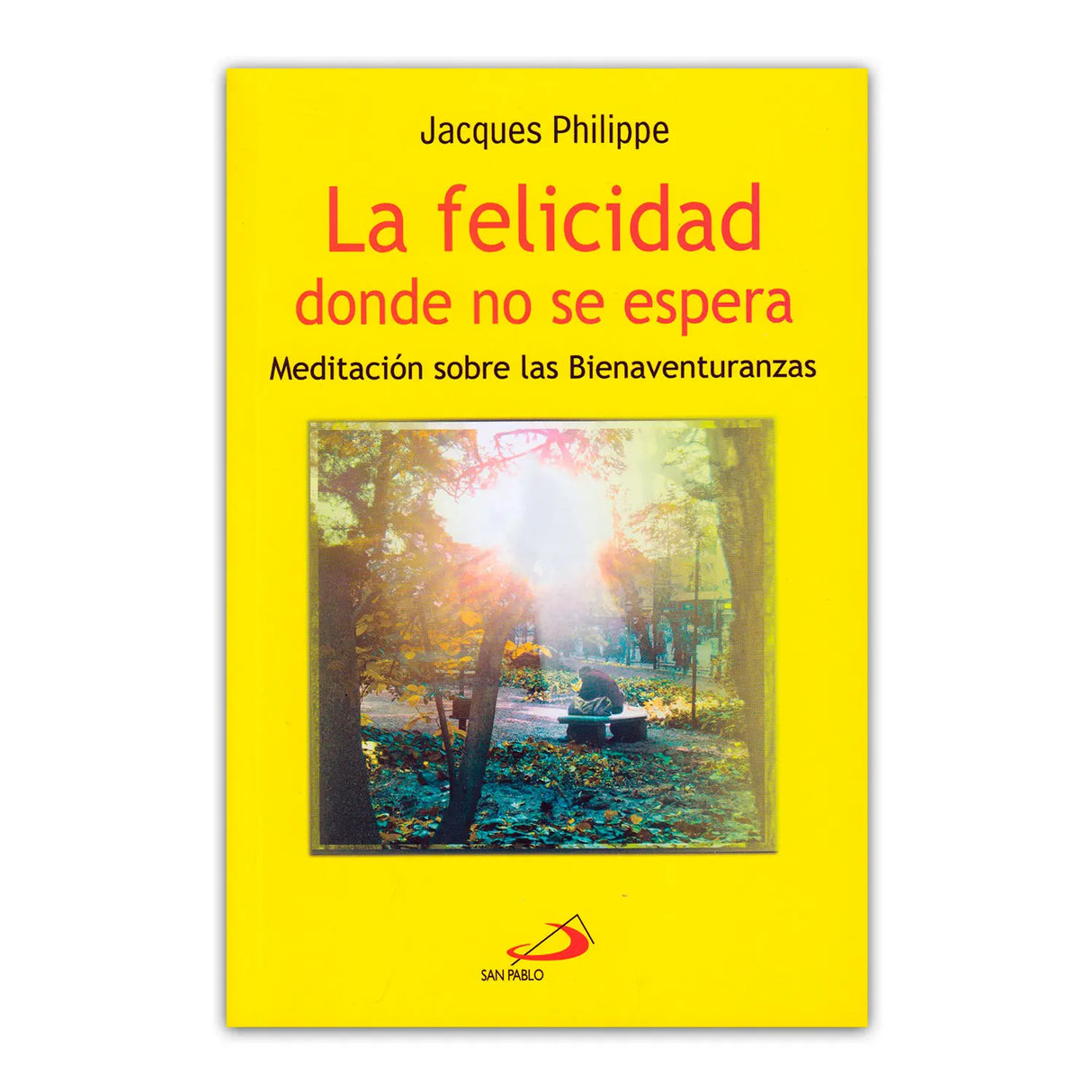 La felicidad donde no se espera