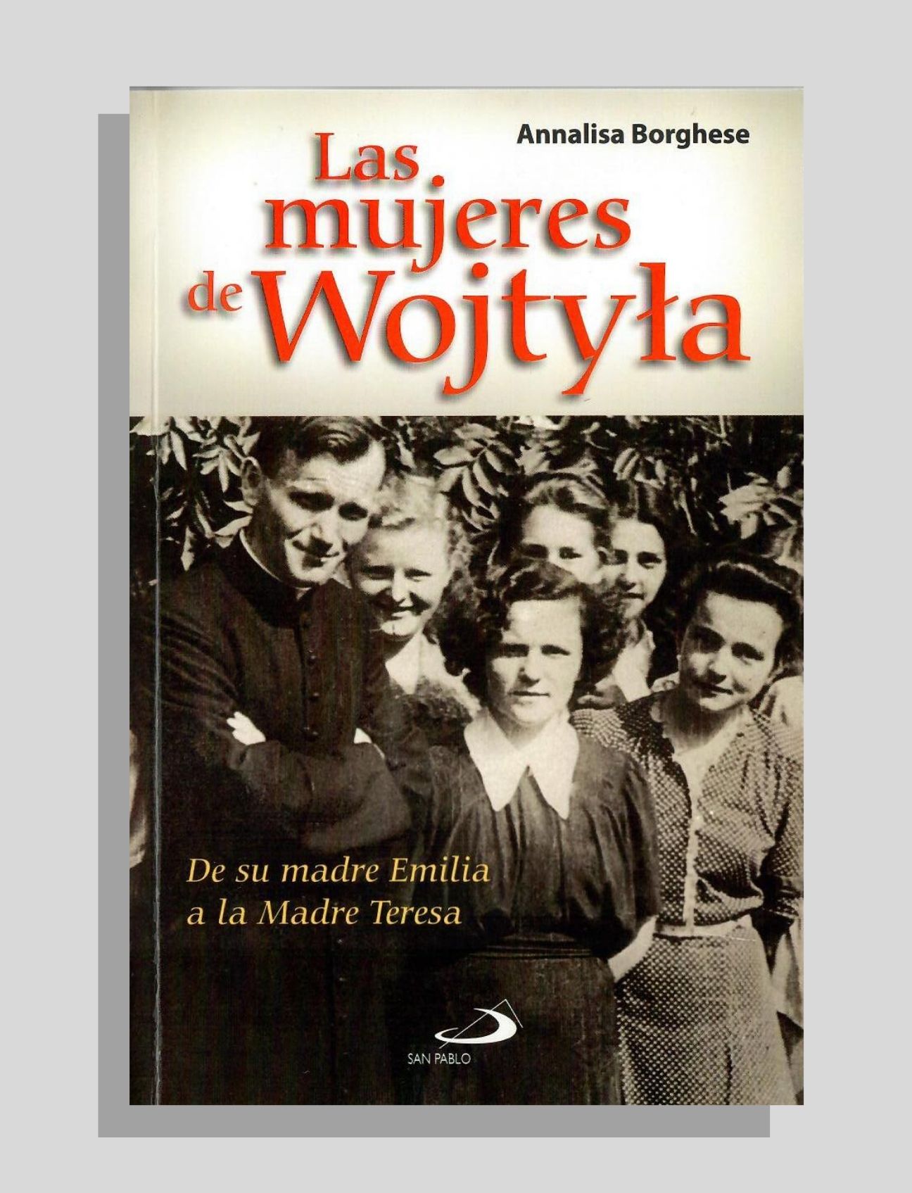 LAS MUJERES DE WOJTYLA