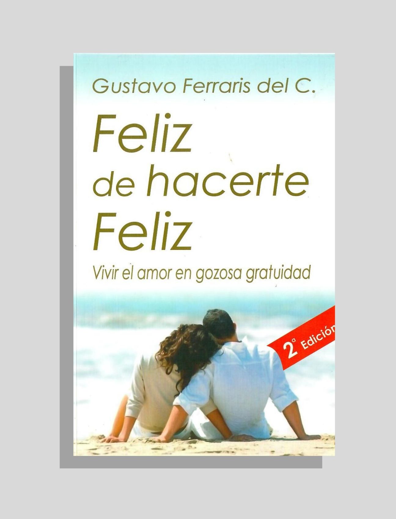 FELIZ DE HACERTE FELIZ