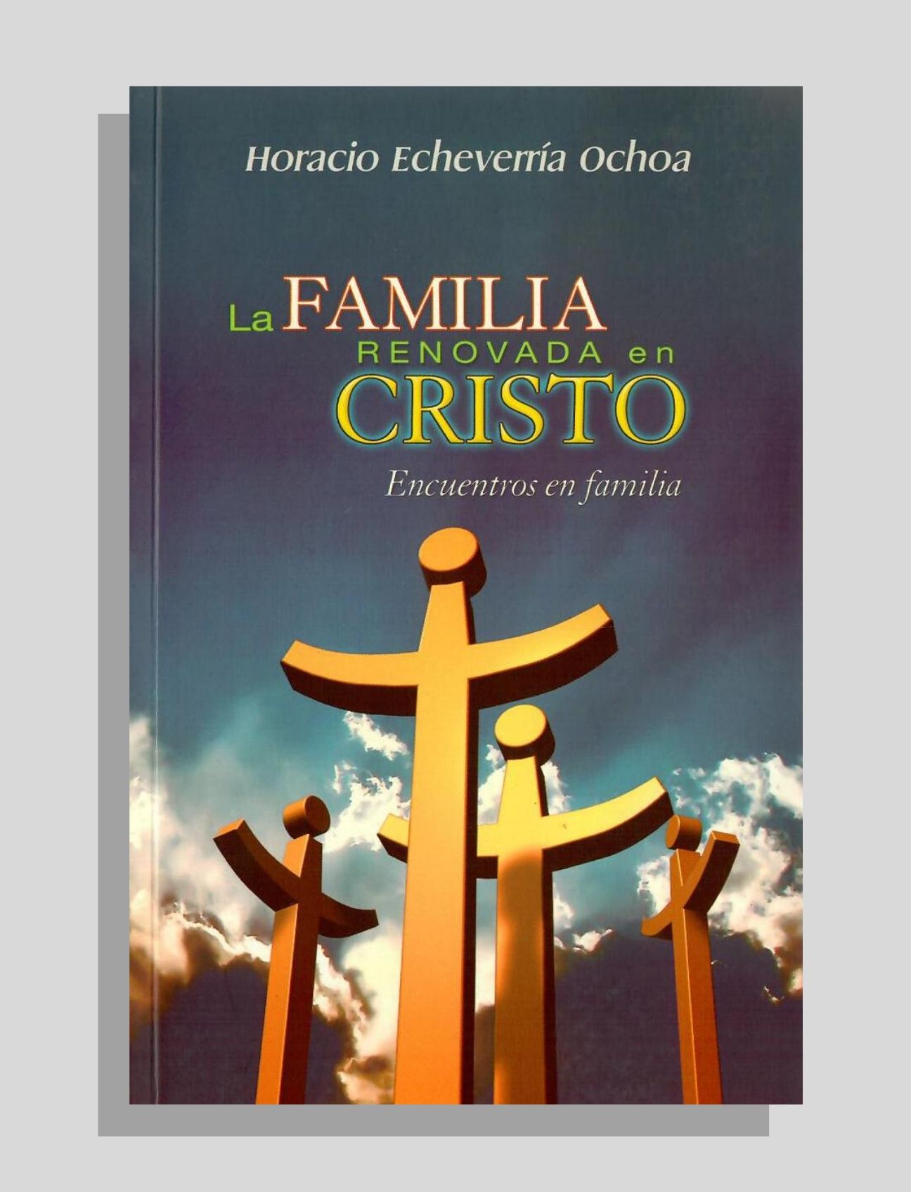 LA FAMILIA RENOVADA EN CRISTO