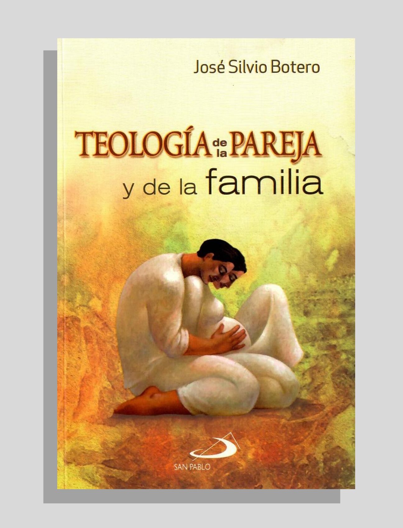 TEOLOGÍA DE LA PAREJA Y DE LA FAMILIA