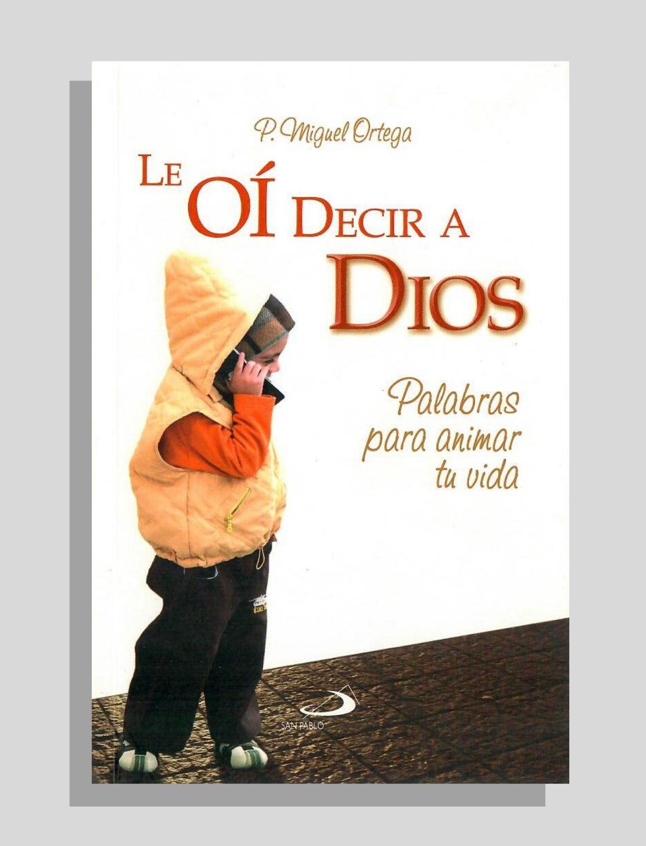 LE OÍ DECIR A DIOS