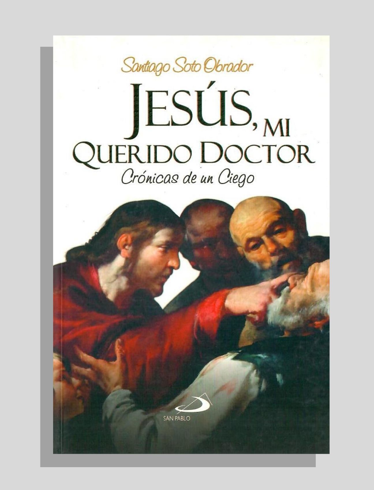 JESÚS, MI QUERIDO DOCTOR