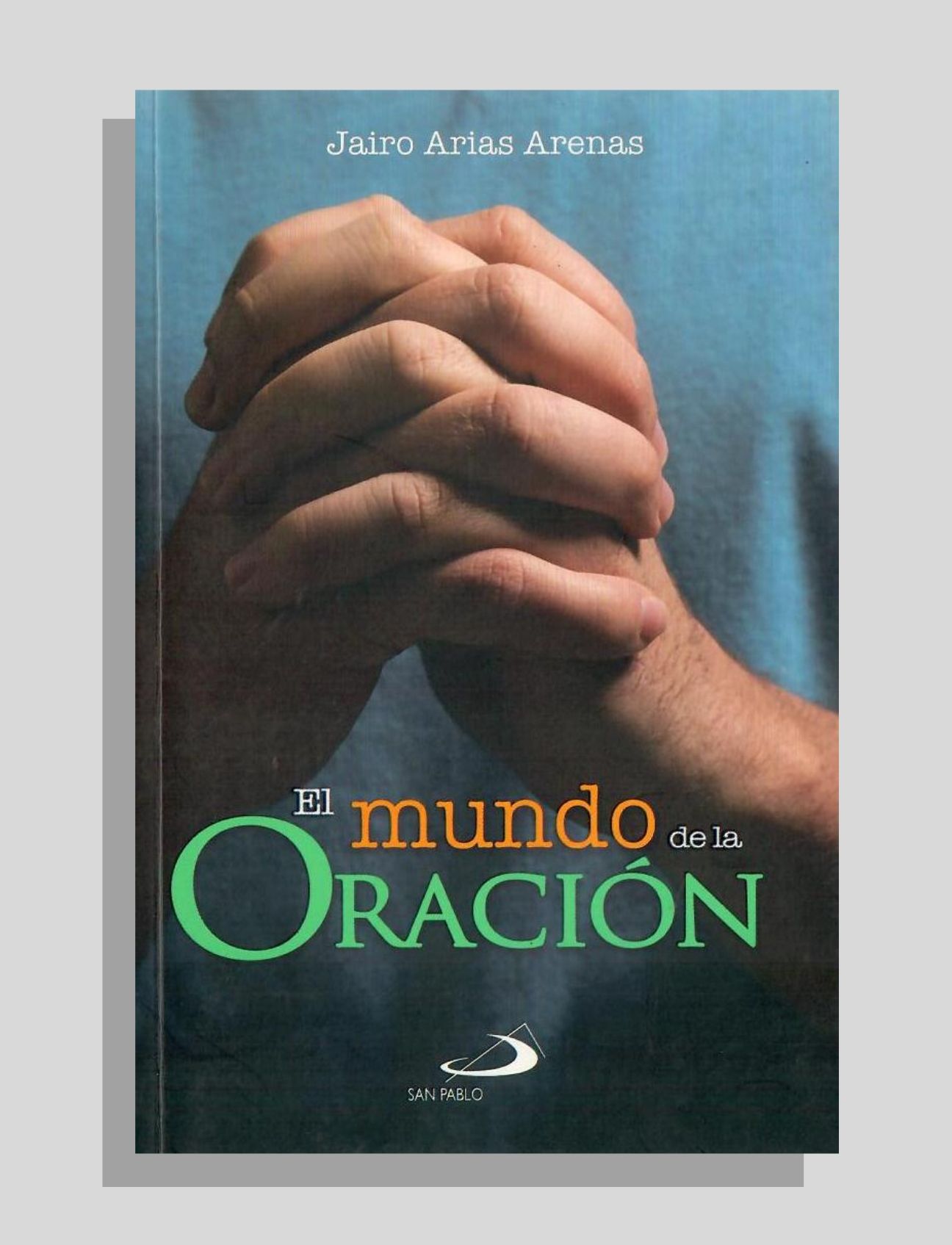 EL MUNDO DE LA ORACIÓN