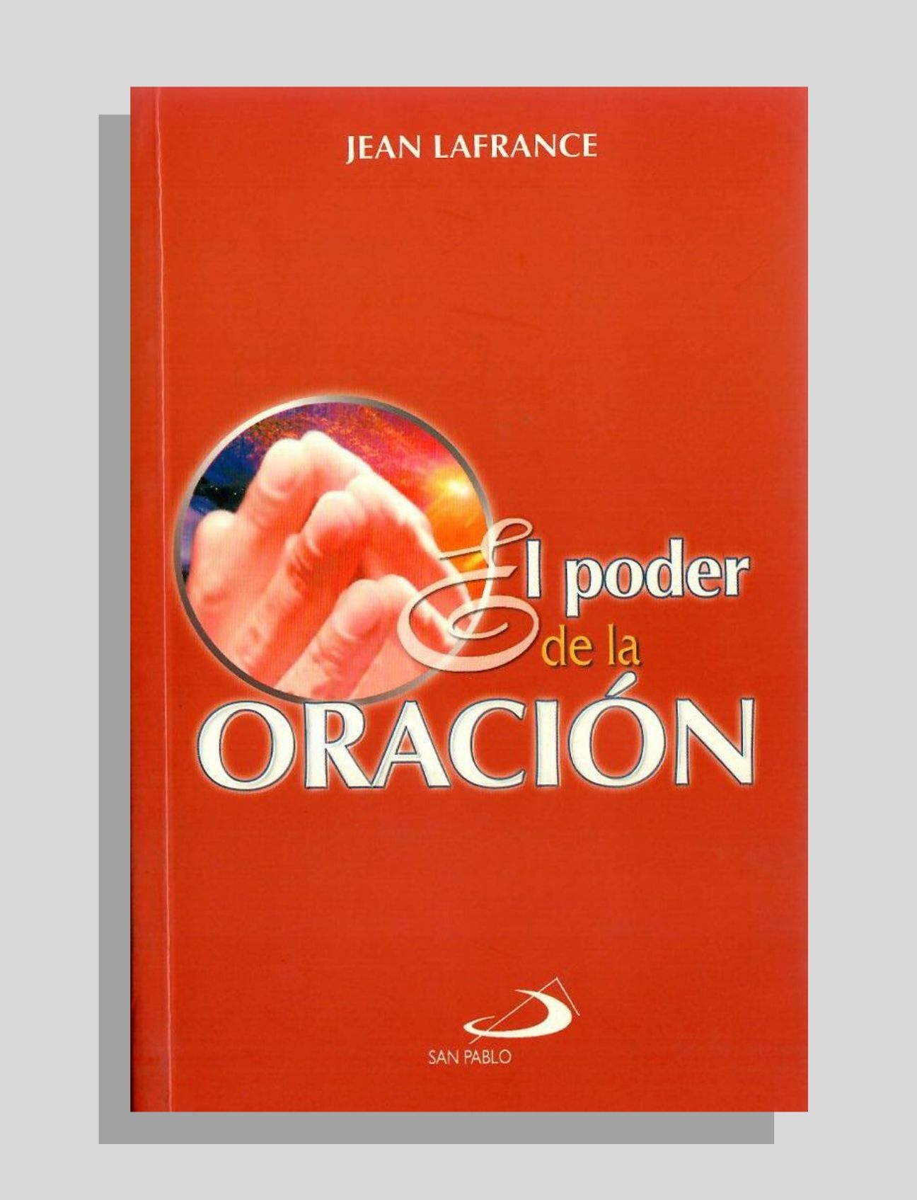 EL PODER DE LA ORACIÓN