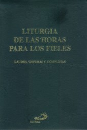 LITURGIA DE LAS HORAS PARA LOS FIELES