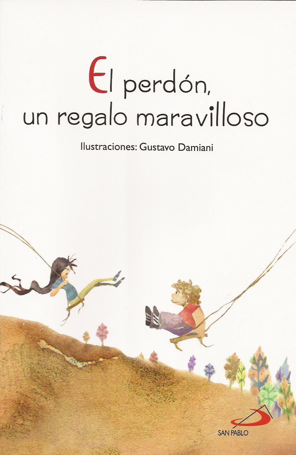 EL PERDÓN, UN REGALO MARAVILLOSO