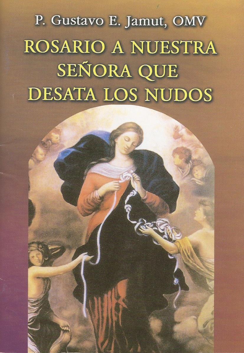 ROSARIO A NUESTRA SEÑORA QUE DESATA LOS NUDOS