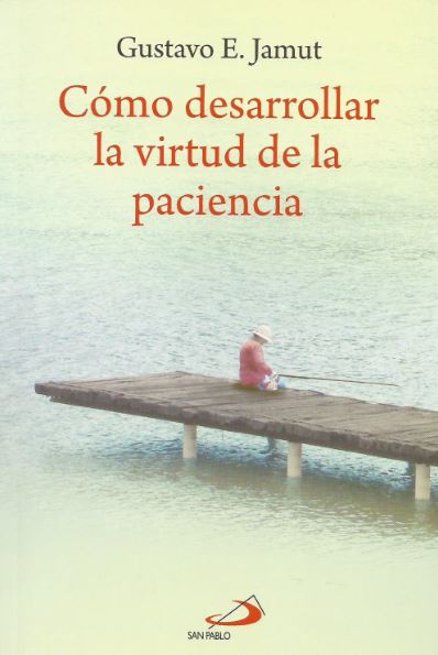 CÓMO DESARROLLAR LA VIRTUD DE LA PACIENCIA