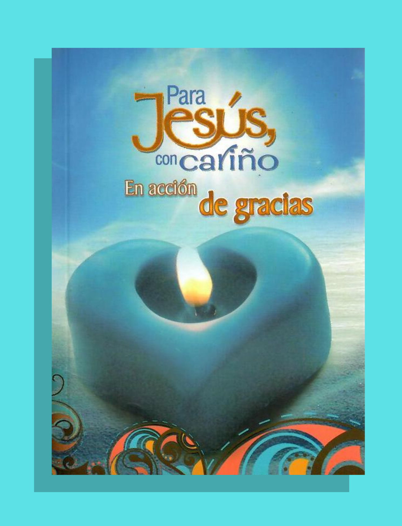 Para Jesús con Cariño en acción de gracias