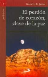 EL PERDÓN DE CORAZÓN CLAVE DE LA PAZ