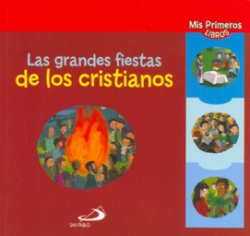 LAS GRANDES FIESTAS DE LOS CRISTIANOS