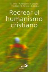 RECREAR EL HUMANISMO CRISTIANO