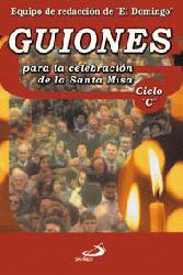 GUIONES LITÚRGICOS PARA LA SANTA MISA (Ciclo C)