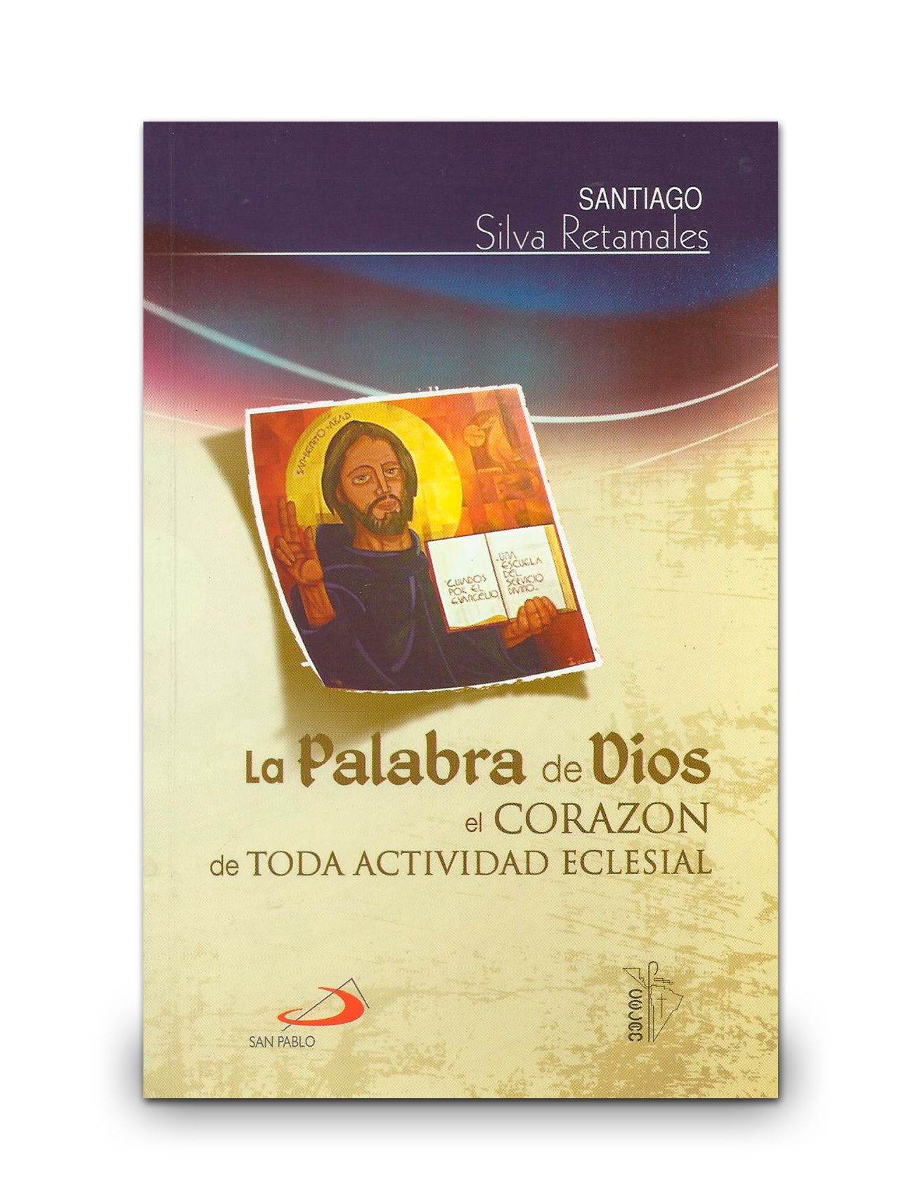 LA PALABRA DE DIOS, EL CORAZÓN DE TODA ACTIVIDAD ECLESIAL