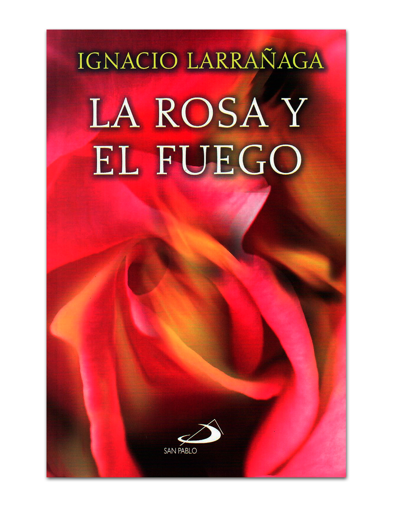 LA ROSA Y EL FUEGO