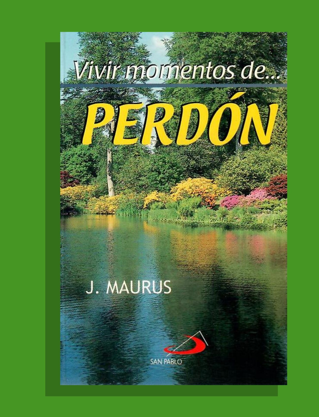 VIVIR MOMENTOS DE PERDÓN