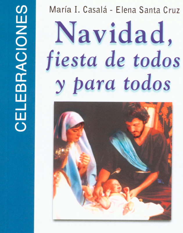 NAVIDAD, FIESTA DE TODOS Y PARA TODOS