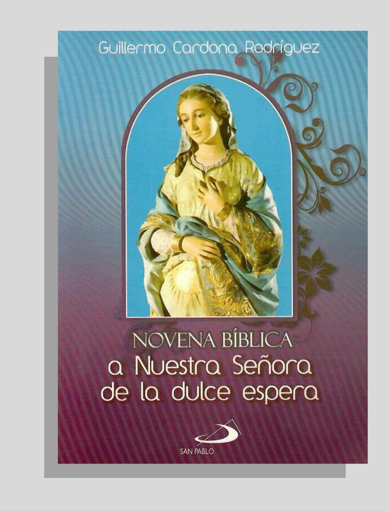 NOVENA BÍBLICA A NUESTRA SEÑORA DE LA DULCE ESPERA