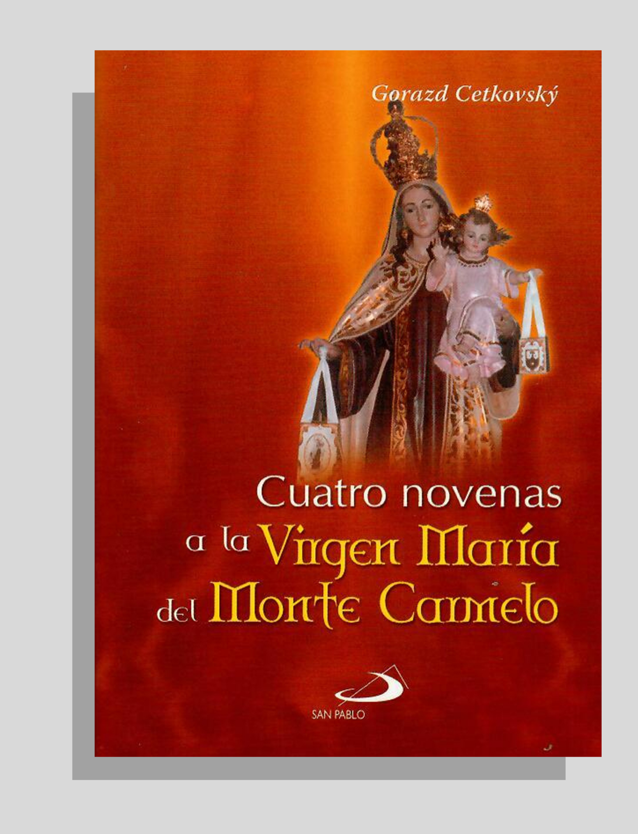 CUATRO NOVENAS A LA VIRGEN MARÍA DEL MONTE CARMELO