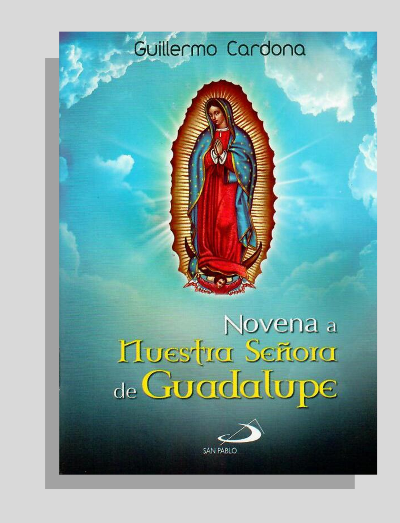 NOVENA A NUESTRA SEÑORA DE GUADALUPE