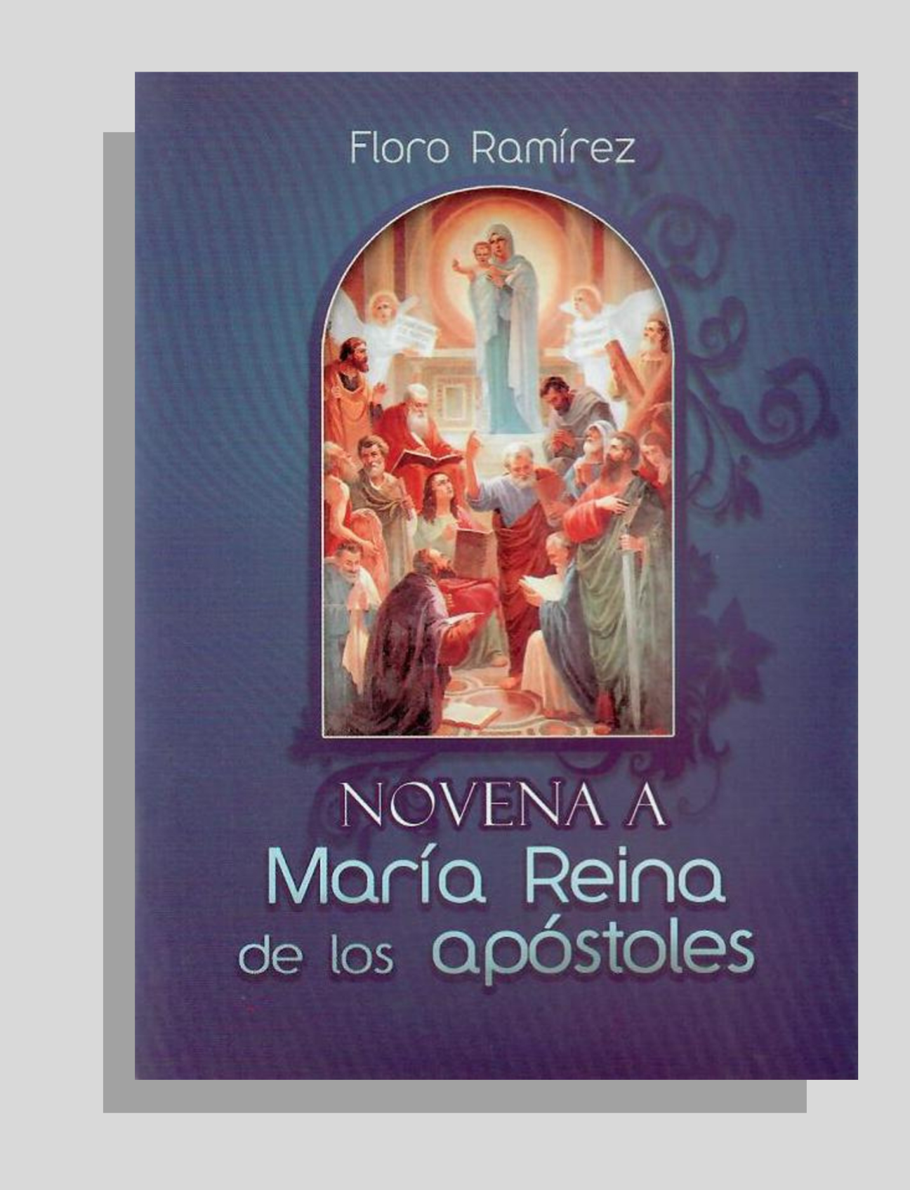 NOVENA A MARÍA REINA DE LOS APÓSTOLES