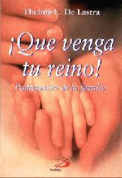 ¡QUE VENGA TU REINO!