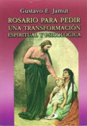 ROSARIO PARA PEDIR UNA TRANSFORMACIÓN ESPIRITUAL Y PSICOLÓGICA