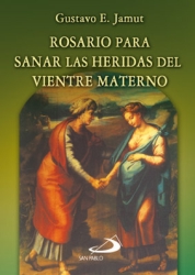 ROSARIO PARA SANAR LAS HERIDAS DEL VIENTRE MATERNO