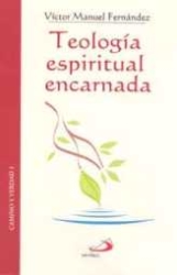 TEOLOGÍA ESPIRITUAL ENCARNADA