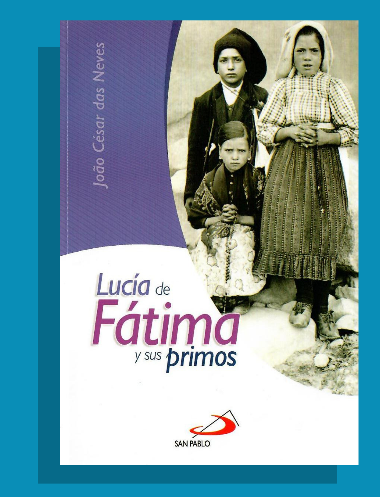 LUCÍA DE FÁTIMA Y SUS PRIMOS