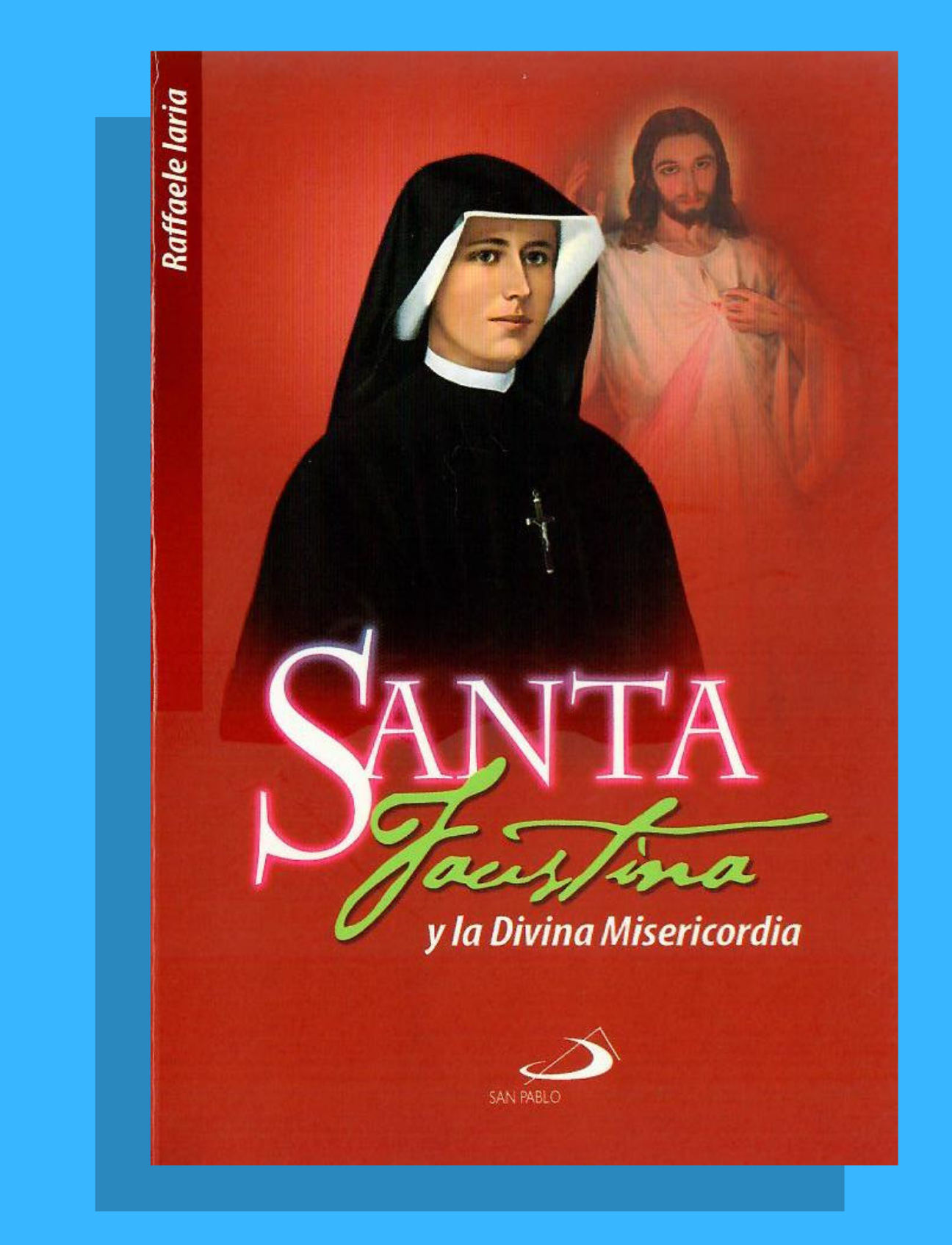 SANTA FAUSTINA Y LA DIVINA MISERICORDIA