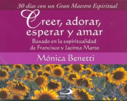 CREER, ADORAR, ESPERAR Y AMAR