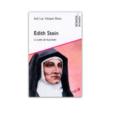 Edith Stein – la Santa de Auschwits