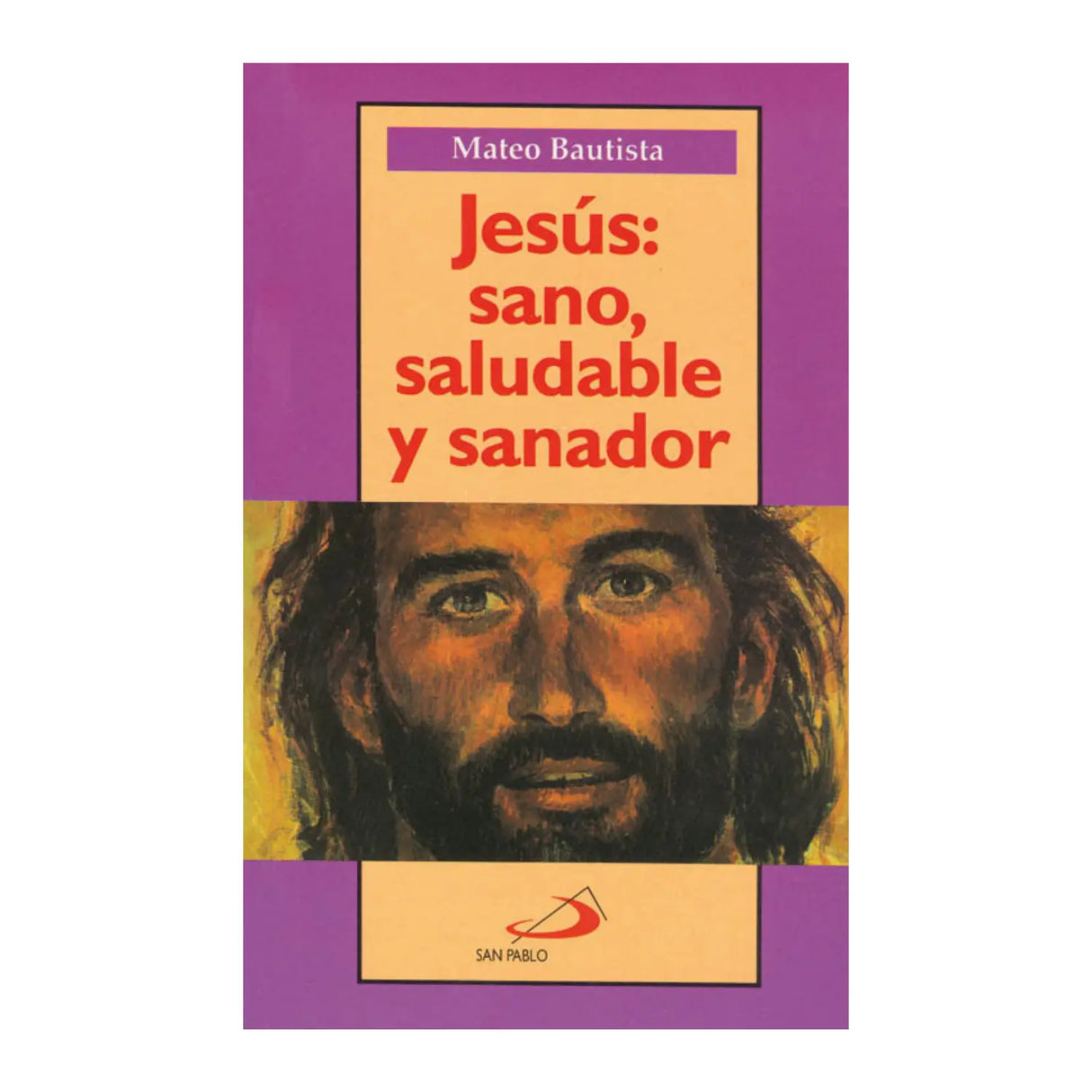 JESÚS: sano, saludable y sanador
