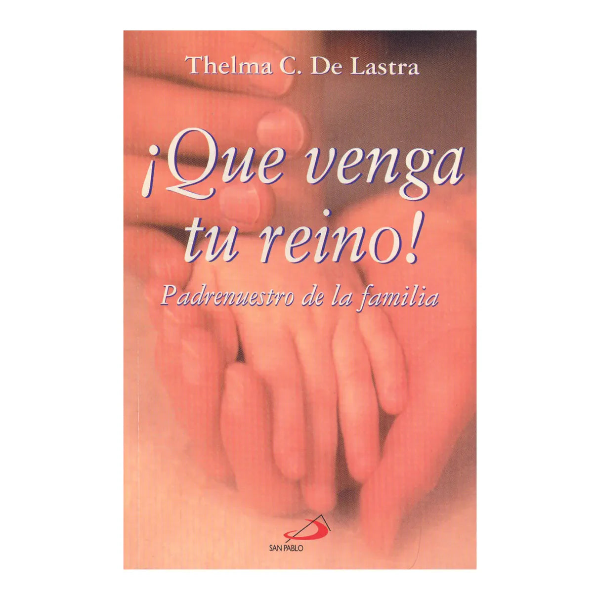 ¡Que venga tu reino!
