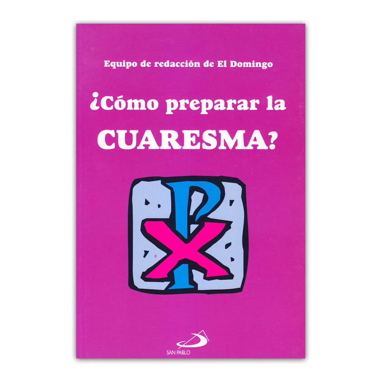 ¿Cómo preparar la cuaresma?