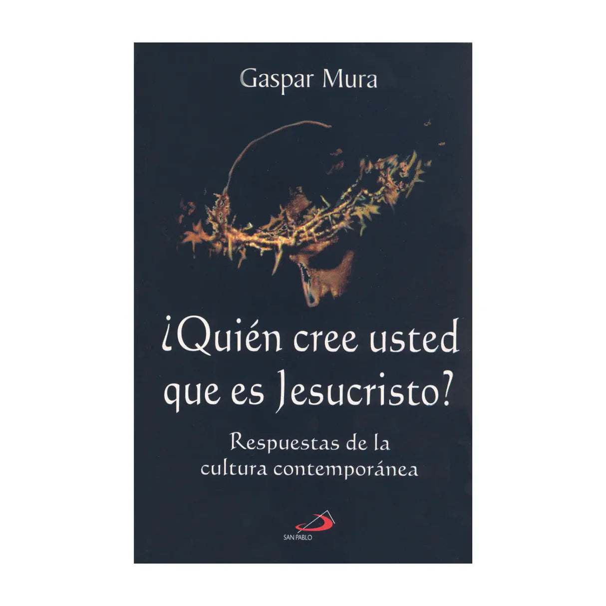 ¿Quién cree usted que es Jesucristo?